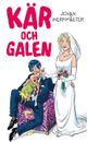 Kär och galen / Lättläst