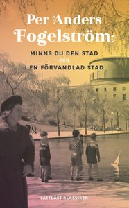 Minns du den stad och I en förvandlad stad / Lättläst