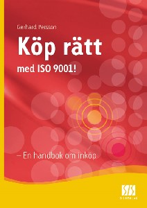 Köp rätt med ISO 9001 - En handbok om inköp