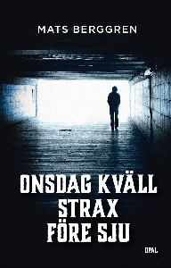 Onsdag kväll, strax före sju