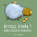 Bygg snålt med egen energi