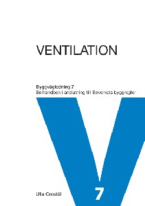 Ventilation. Byggvägledning 7