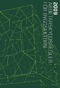 Arbetarskyddsregler för byggsektorn 2009