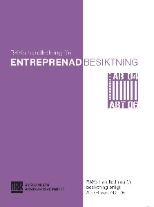 Entreprenadbesikning BKKs handledning för besiktning enligt AB 04 och ABT 06