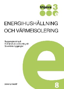 Energihushållning och värmeisolering. BVL 8. Utg 3