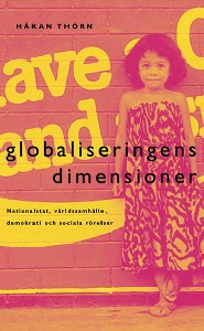 Globaliseringens dimensioner : Nationalstat, välfärdssamhälle, demokrati och sociala rörelser