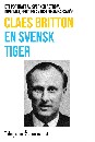 En svensk tiger - Ett porträtt av Sverker Åström, diplomat, gentleman och FN-ambassadör