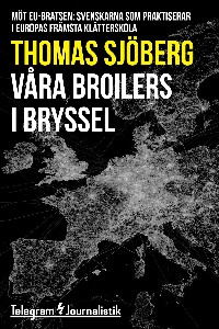 Våra broilers i Bryssel - Möt EU-bratsen: Svenskarna som praktiserar i Europas främsta klätterskola
