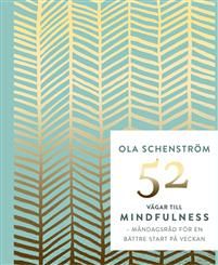 52 vägar till mindfulness : Råd för en bättre vecka