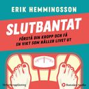 Slutbantat : förstå din kropp och få en vikt som håller livet ut