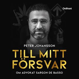 Till mitt försvar - Om advokat Sargon De Basso