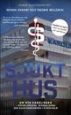 Sjukt hus - Om Nya Karolinska - svindlerierna, skandalerna och sjukvårdskrisen i Stockholm