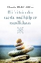 Bli fri från din rädsla med hjälp av mindfulness