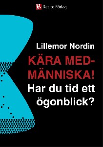 Kära medmänniska! Har du tid ett ögonblick?