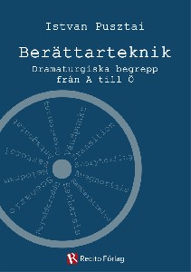 Berättarteknik : Dramaturgiska begrepp  från A till Ö