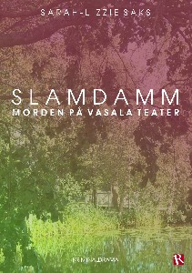 Slamdamm - Morden på Vasala Teater