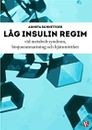 Låg insulin regim vid metabolt syndrom, binjureutmattning och hjärntrötthet