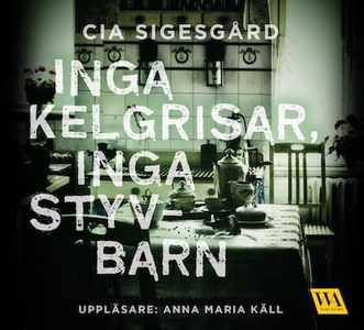 Inga kelgrisar, inga styvbarn