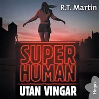 Superhuman 1: Utan vingar