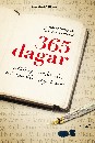 365 dagar : utdrag ur kända och okända dagböcker