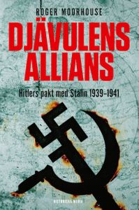 Djävulens allians : Hitlers pakt med Stalin 1939–1941