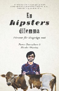 En hipsters dilemma. Försvar för långväga mat