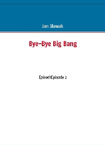 Bye-Bye Big Bang: Episod/Episode 2