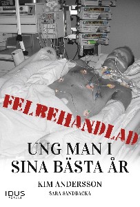 Felbehandlad ung man i sina bästa år