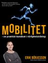Mobilitet : En praktisk handbok i rörlighetsträning