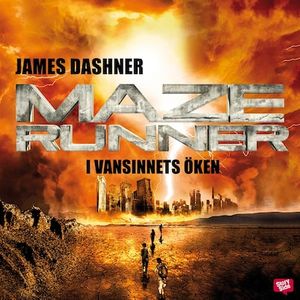 Maze runner. I vansinnets öken