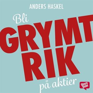 Bli grymt rik på aktier