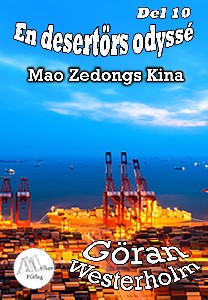 En desertörs odyss&eacute; - Del 10 - Mao Zedongs Kina