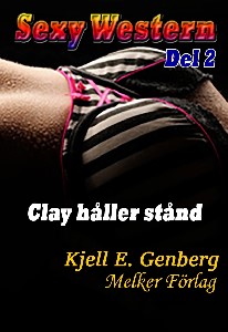Sexy Western - Del 2 - Clay håller stånd