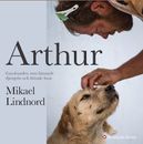 Arthur : Gatuhunden som lämnade djungeln och hittade hem
