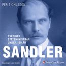Sveriges statsministrar under 100 år. Rickard Sandler