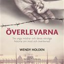 Överlevarna : tre unga mödrar och deras otroliga historia om mod och överlevnad