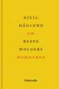Om Memoarer av Beppe Wolgers