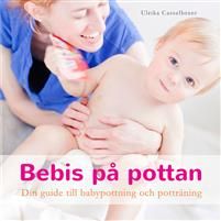 Bebis på pottan : din guide till babypottning och potträning
