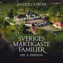 Sveriges mäktigaste familjer, Persson: Del 4