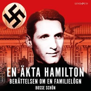 En äkta Hamilton: Berättelsen om en familjelögn