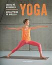 Yoga : energi på morgonen, avslappning på kvällen