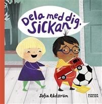 Dela med dig, Sickan