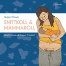 Kejsarfödsel - Mammaroll och snittkoll