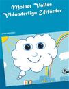 Molnet Valles Vidunderliga Utfärder