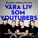 Våra liv som youtubers