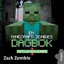 En Minecraft-zombies dagbok 1: Mitt liv som zombie