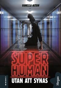 Superhuman 3: Utan att synas