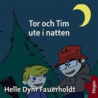 Tor och Tim ute i natten