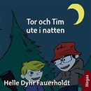 Tor och Tim ute i natten