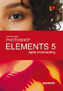 Photoshop Elements 5 digital bildbehandling